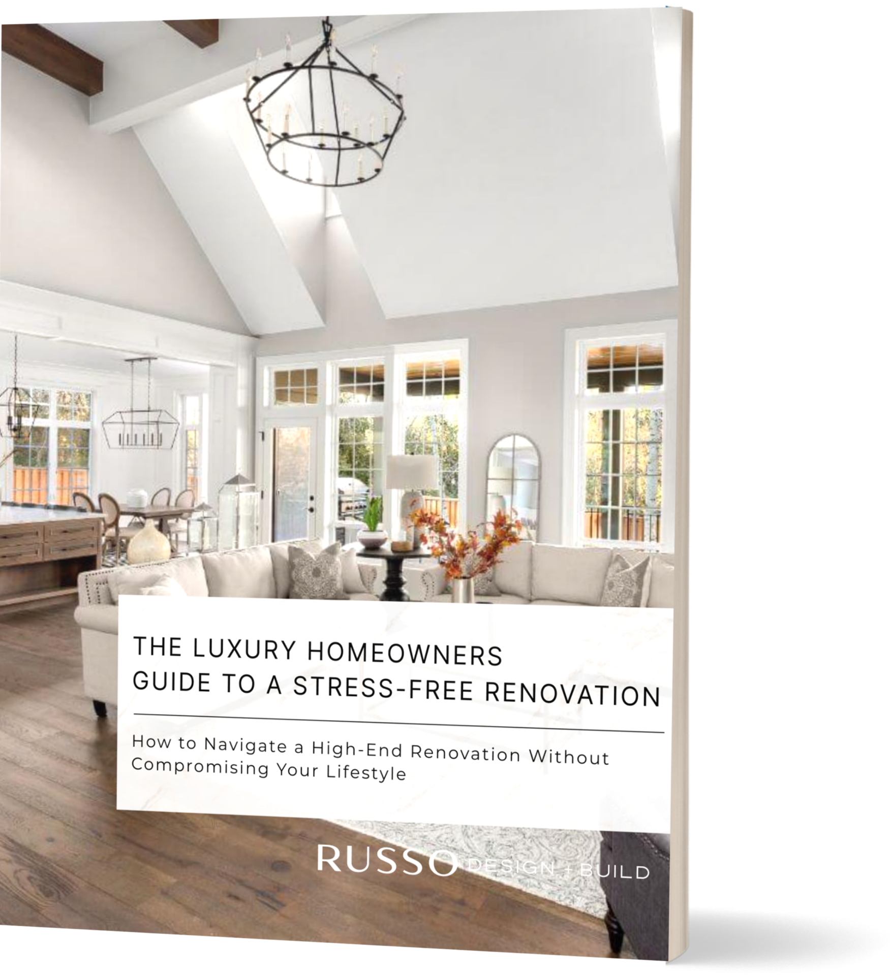 The Luxury Homeowners Guide to a Stress-Free Renovation - Russo Design + Build